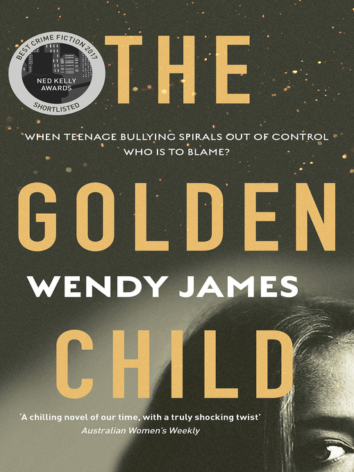 Title details for The Golden Child by Wendy James - Available
